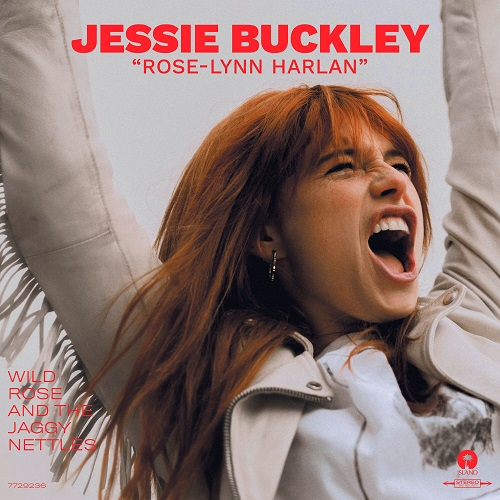 Wild Rose And The Jaggy Nettles by Jessie Buckley as "Rose-Lynn Harlan" Vinyl 10 Inch (Record Store Day 2019 Exclusive)