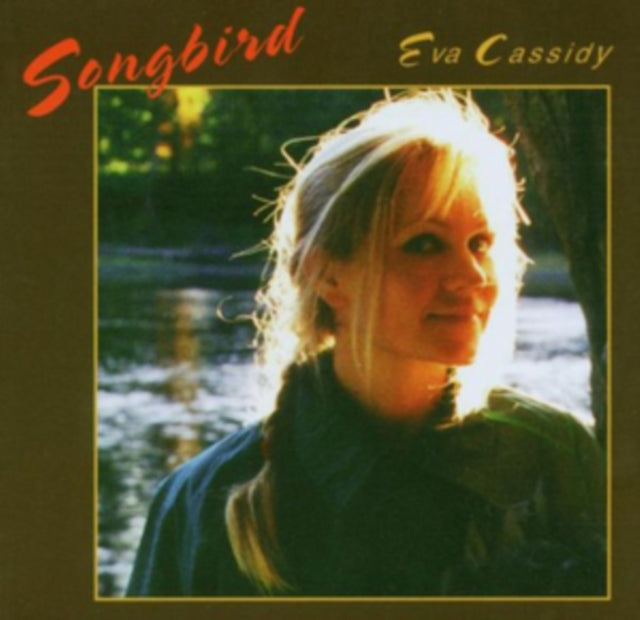 Songbird By Eva Cassidy Vinyl / 12" Album