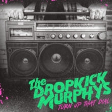 Turn Up That Dial By Dropkick Murphys Vinyl / 12" Album